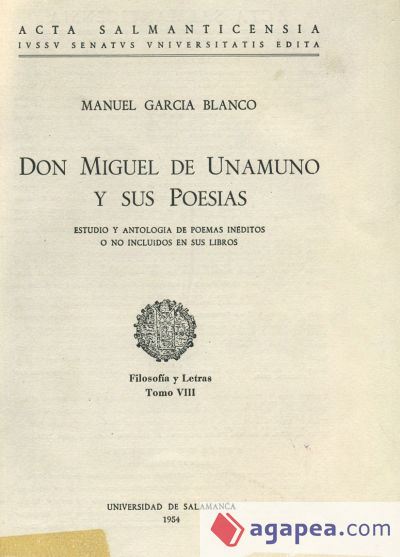Don Miguel de Unamuno y sus poesías. Estudio y antología de poemas inéditos no incluidos en sus libros