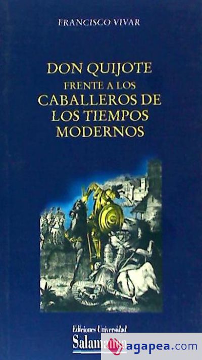 Don Quijote frente a los caballeros de los tiempos modernos