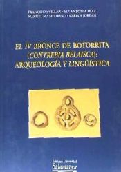 Portada de El IV Bronce de Botorrita (Contrebia Belaisca): arqueología y lingüistica