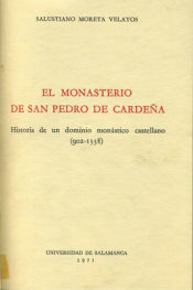 Portada de El Monasterio de San Pedro de Cardeña. Historia de un dominio mnástico castellano (902-1338)