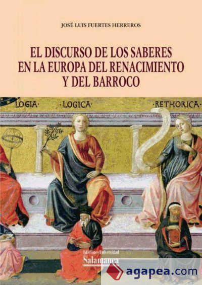 El discurso de los saberes en la Europa del Renacimiento y del Barroco (Ebook) El discurso de los saberes en la Europa del Renacimiento y del Barroco (Ebook)