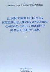 Portada de El modo verbal en cláusulas condicionales, causales, consecutivas, concesivas, finales y adverbiales de lugar, tiempo y modo