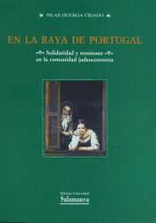 Portada de En la raya de Portugal : Solidaridad y tensiones en la comunidad judeoconversa