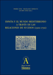 Portada de España y el mundo Mediterráneo a través de las Relaciones de Sucesos (1500-1750)