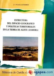 Portada de Estructura del espacio geográfico y políticas territoriales en la Tierra de Aliste (Zamora)