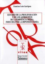 Portada de Estudio de la proliferaci&oacute;n y de los astrocitos de la eminencia media, inducida por la hipofisectom&iacute;a (Ebook)