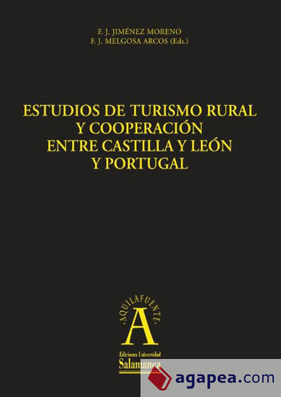 Estudios de turismo rural y cooperación entre Castilla y León y Portugal (Ebook)