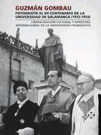 Portada de Guzmán Gombau fotografía el VII Centenario de la Universidad de Salamanca (1953-1954) (Ebook)