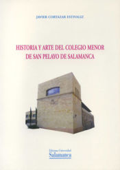 Portada de Historia y arte del Colegio Menor de San Pelayo de Salamanca