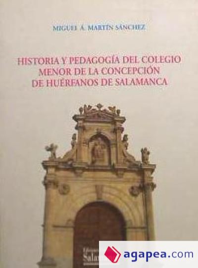 Historia y pedagogía del Colegio Menor de la Concepción de Huérfanos de Salamanca