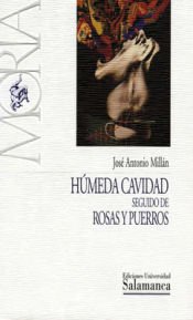 Portada de H&uacute;meda cavidad, seguido de rosas y puerros
