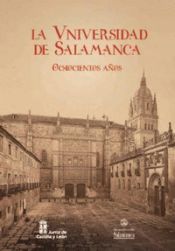 Portada de LA UNIVERSIDAD DE SALAMANCA. OCHOCIENTOS AÑOS