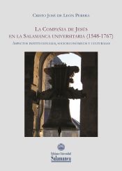 Portada de La Compañía de Jesús en la Salamanca Universitaria (1548-1767)