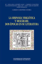 Portada de La Hispania Visigótica y Mozárabe. Dos épocas en su literatura