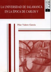 Portada de La Universidad de Salamanca en la &eacute;poca de Carlos V