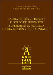 Portada de La adaptación al Espacio Europeo de Educación Superior en la Facultad de Traducción y Documentación