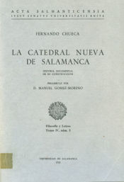 Portada de La catedral nueva de Salamanca, historia documental de su construcción