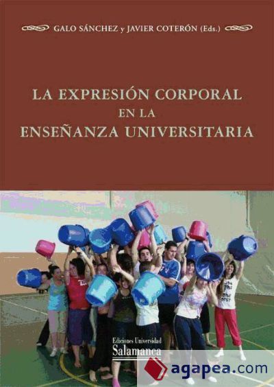 La expresión corporal en la enseñanza universitaria (Ebook) La expresión corporal en la enseñanza universitaria (Ebook)