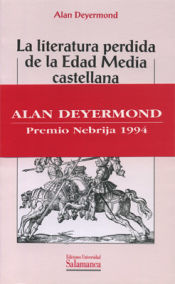 Portada de La literatura perdida de la Edad Media castellana. Catálogo y estudio. I. Épica y romances