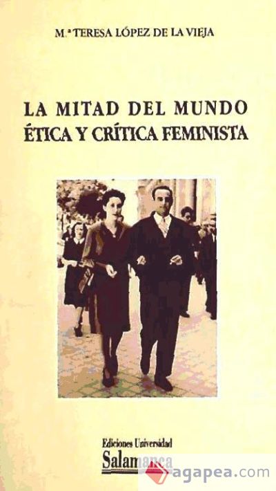 La mitad del mundo. Ética y crítica feminista