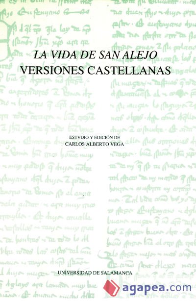 LA VIDA DE SAN ALEJO. VERSIONES CASTELLANAS CARLOS ALBERTO VEGA