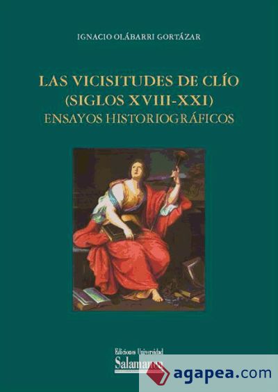 Las vicisitudes de Clío (siglos XVIII-XXI) (Ebook)