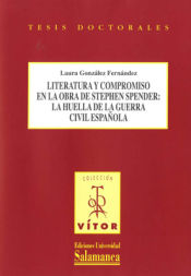 Portada de Literatura y compromiso en la obra de Stephen Spender: la huella de la guerra civil española