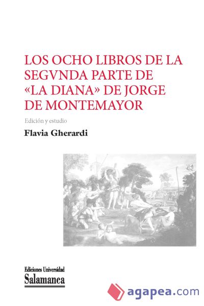 Los ocho libros de la segvnda parte de "La Diana" de Jorge de Montemayor