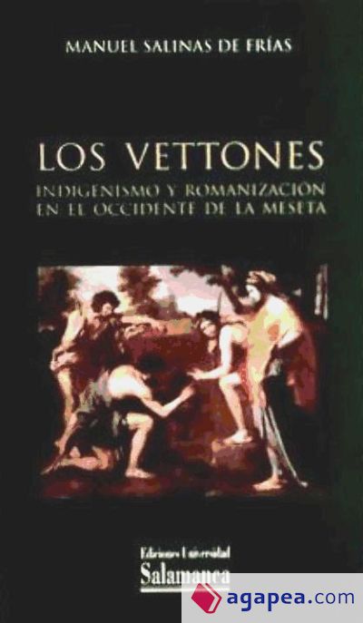 Los vettones. Indigenismo y romanización en el occidente de la Meseta