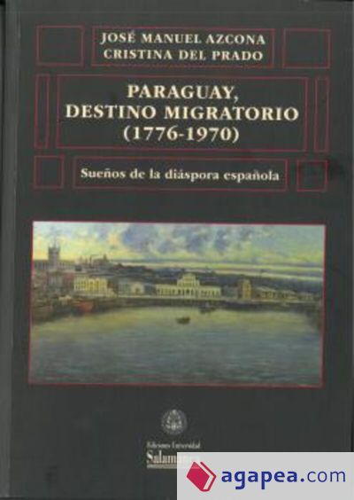 Paraguay, destino migratorio (1776-1970)