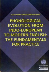 Portada de Phonological evolution from Indo-European to modern english: the fundamentals for practice