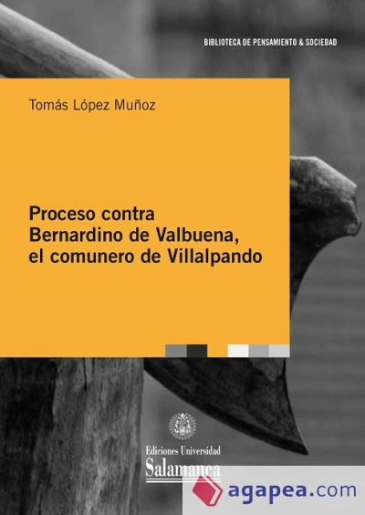 Proceso contra Bernardino de Valbuena, el comunero de Villalpando