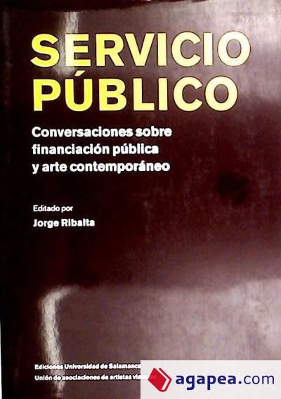 Servicio público, conversaciones sobre financiación pública y arte contemporaneo