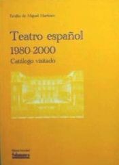 Portada de Teatro español: 1980-2000. Catálogo visitado