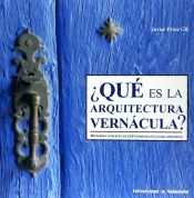 Portada de ¿Qué es la Arquitectura vernácula?