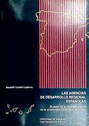 Portada de AGENCIAS DE DESARROLLO REGIONAL ESPAÑOLAS, LAS. EL PAPEL DE LA EMPRESA PUBLICA EN LA PROMOCION ECONÓMICA TERRITORIAL