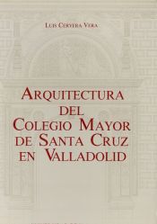 Portada de ARQUITECTURA DEL COLEGIO MAYOR DE SANTA CRUZ EN VALLADOLID