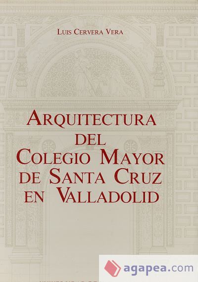 ARQUITECTURA DEL COLEGIO MAYOR DE SANTA CRUZ EN VALLADOLID