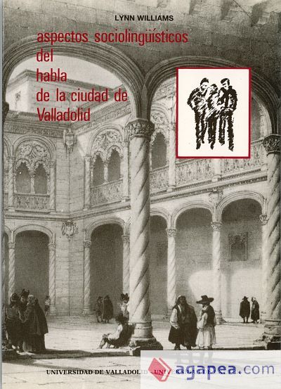 ASPECTOS SOCIOLINGUISTICOS DEL HABLA DE LA CIUDAD DE VALLADOLID