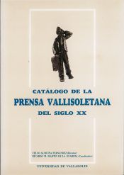 Portada de CATALOGO DE LA PRENSA VALLISOLETANA DEL SIGLO XX