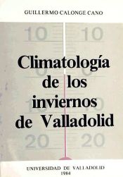 Portada de CLIMATOLOGIA DE LOS INVIERNOS DE VALLADOLID