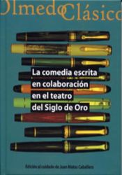 Portada de COMEDIA ESCRITA EN COLABORACIÓN EN EL TEATRO DEL SIGLO DE ORO, LA