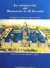 Portada de CONSTRUCCION DEL MONASTERIO DE EL ESCORIAL, LA