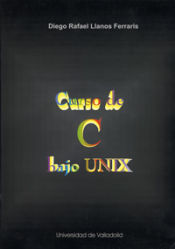 Portada de CURSO DE C BAJO UNIX