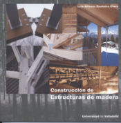 Portada de Construcción de estructuras de madera. 2ª edición revisada