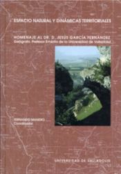 Portada de ESPACIO NATURAL Y DINÁMICAS TERRITORIALES. HOMENAJE AL DOCTOR DON JESÚS GARCÍA FERNÁNDEZ