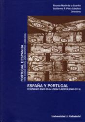 Portada de ESPAÑA Y PORTUGAL. VEINTICINCO AÑOS EN LA UNIÓN EUROPEA (1986-2011) / PORTUGAL E ESPANHA. VINTE E CINCO ANOS NA UNIAO EUROPEIA (1986/2011)