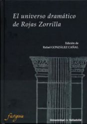 Portada de El universo dramático de Rojas Zorrilla