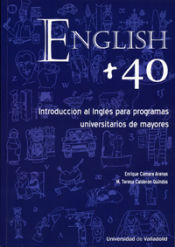 Portada de English + 40. Introducción al inglés para programas universitarios de mayores. Ebook