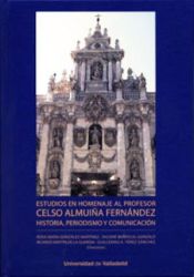 Portada de Estudios en homenaje al profesor Celso Almuiña Fernández. Historia, periodismo y comunicación